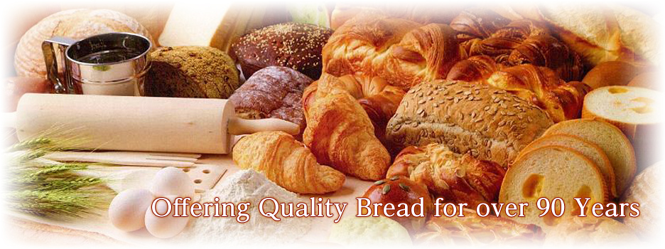 Offering Quality Bread for over 90 Years